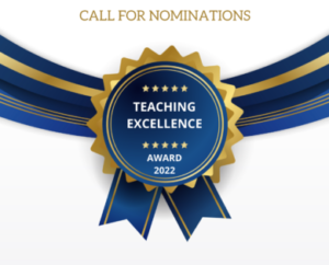 TEACHING EXCELLENCE AWARD 2022 - CALL FOR NOMINATIONS 2 TEACHING EXCELLENCE AWARD 2022
