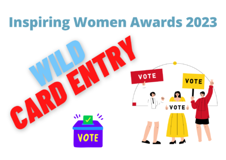Inspiring Woman Awards 2023: WILD CARD ENTRY 1 Inspiring Woman Awards 2023